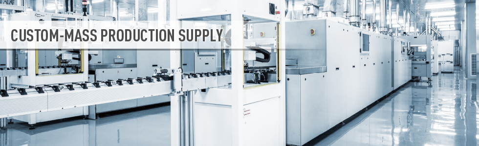 Custom-Mass production supply